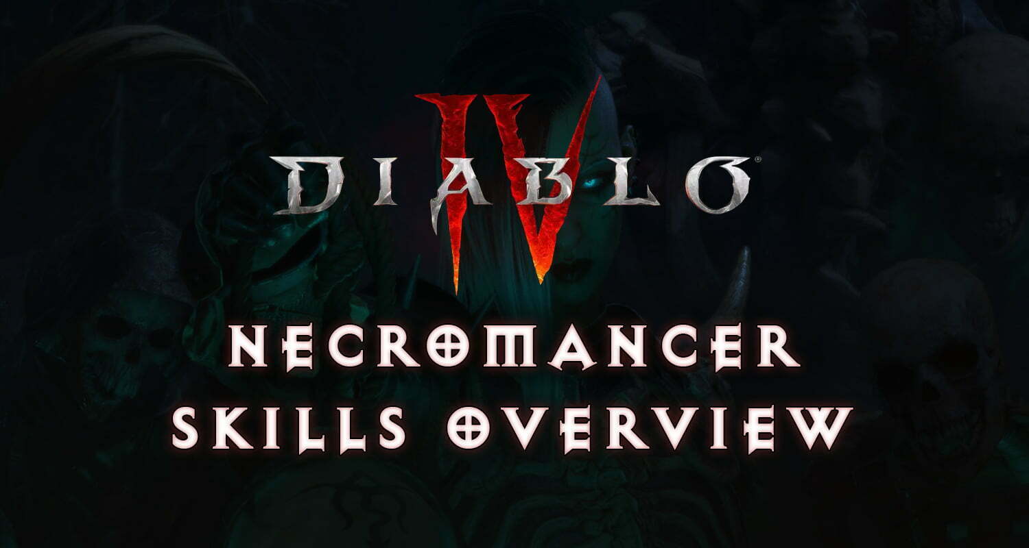 Best Necromancer Skills Season 5 Diablo 4 Diablo Tavern   Necromancer Skills Overview And Resources Diablo 4 